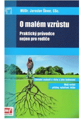 kniha O malém vzrůstu praktický průvodce nejen pro rodiče, Mladá fronta 2010