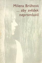 kniha ...aby svědek nepromluvil, Růže 1973