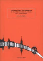 kniha Kulturelle selbst- und Fremdbilder bei mährisch-tirolischen Autoren im 19. Jahrhundert, Univerzita Palackého v Olomouci 2009