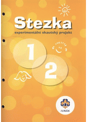 kniha Stezka 1, 2 : experimentální skautský projekt, Junák 2006