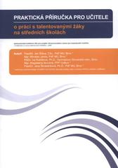 kniha Praktická příručka pro učitele o práci s talentovanými žáky na středních školách, Jihomoravské centrum pro mezinárodní mobilitu 2010