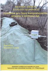 kniha Metody měření teploty kompostu využitelné pro řízení kompostovacího procesu a archivaci dat uplatněná certifikovaná metodika pro praxi, Výzkumný ústav zemědělské techniky 2010