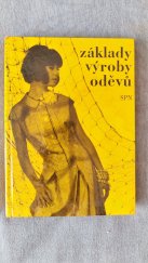 kniha Základy výroby oděvů Učební text pro 1. a 2. roč. stř. prům. školy, SPN 1966