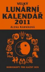 kniha Velký lunární kalendář 2011, aneb, Horoskopy pro každý den, Lika klub 2010