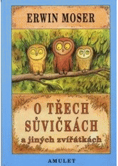 kniha O třech sůvičkách a jiných zvířátkách, Amulet 2000