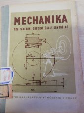 kniha Mechanika pro 1. roč. základních odborných škol kovodělných, Státní nakladatelství učebnic 1951