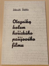 kniha Otazníky kolem hořického pašijového filmu, Český filmový ústav 1971