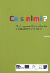 kniha Co s nimi? chtějí vysoké školy nakládat s maturitními výsledky? : sborník 2011, Centrum pro zjišťování výsledků vzdělávání 2011