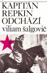 kniha Kapitán Repkin odchází Ján Nálepka - učitel, partyzán, hrdina, Naše vojsko 1973