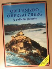 kniha Orlí hnízdo, Obersalzberg z pohledu historie, Panorama 2002