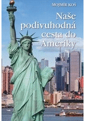 kniha Naše podivuhodná cesta do Ameriky, ACVPub.com 