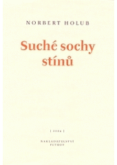 kniha Suché sochy stínů, Petrov 2004