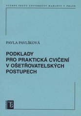 kniha Podklady pro praktická cvičení v ošetřovatelských postupech, Karolinum  2010