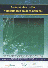 kniha Pastevní chov zvířat v podmínkách cross compliance, Mendelova zemědělská a lesnická univerzita v Brně 2008