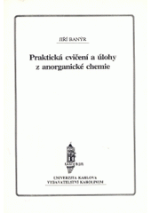 kniha Praktická cvičení a úlohy z anorganické chemie, Karolinum  1996