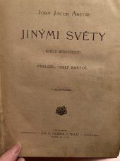 kniha Jinými světy Román budoucnosti, Jos. R. Vilímek 1896