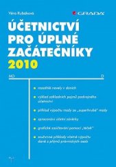 kniha Účetnictví pro úplné začátečníky 2010, Grada 2010