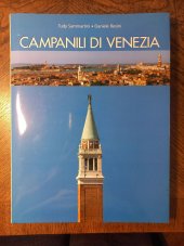 kniha Campanili di Venezia I campanili di Venezia e Venezia dai campanili, Graffiche Vianello Treviso/Italia 2002