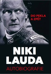 kniha Do pekla a zpět Niki Lauda - Autobiografie, Timy Partners 2022