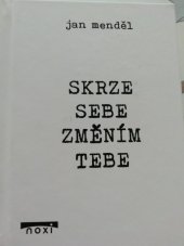 kniha Skrze sebe změním tebe , NOXI 2018