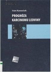 kniha Prognóza karcinomu ledviny, Galén 2005