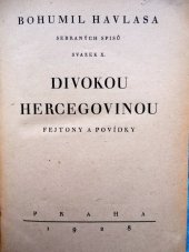 kniha Divokou Hercegovinou fejtony a povídky, Ústřední legio-nakladatelství 1928