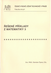 kniha Řešené příklady z matematiky 3, České vysoké učení technické 2008