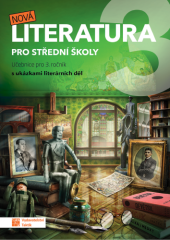 kniha Nová literatura pro střední školy 3 Učebnice pro 3. ročník středních škol a gymnázií, Taktik 2018