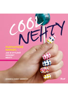 kniha Cool nehty Fantastické nápady, jak si stylově ozdobit nehty, Euromedia 2013