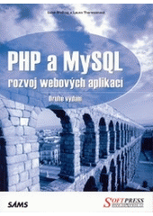 kniha PHP a MySQL rozvoj webových aplikací, Softpress 2004