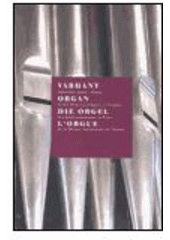kniha Varhany Obecního domu v Praze = Organ of the Municipal House of Prague = Die Orgel des Gemeindehauses in Prag = L'orgue de la Maison municipale de Prague, Obecní dům 2000