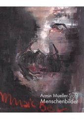 kniha Armin Mueller-Stahl Menschenbilder = [Obrazy lidí : Galerie umění Karlovy Vary, 6. července - 7. září 2008, Galerie umění 2008