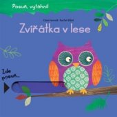 kniha Zvířátka v lese  Posuň, vytáhni! (leporelo), Svojtka & Co. 2017