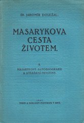 kniha Masarykova cesta životem. [Díl] II, - Masarykovy autobiografie a literární prvotiny, Polygrafie 1921