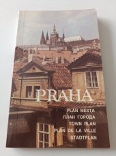 kniha Praha Plán města = Plan goroda = Town Plan = Plan de la ville : Stadtplan : Měř. 1 : 20000, Geodetický a kartografický podnik 1989