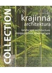 kniha Krajinná architektura Landscape architecture, Slovart 2010