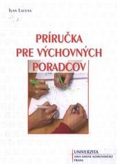 kniha Príručka pre výchovných poradcov, Univerzita Jana Amose Komenského 2010