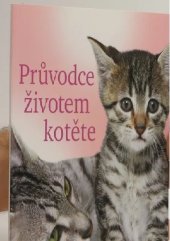 kniha Průvodce životem kotěte, ROYAL CANIN 2007