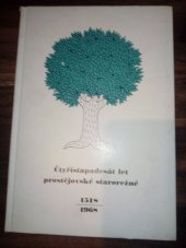 kniha Čtyři sta padesát let prostějovské starorežné 1518-1968 : k dějinám výsadního domu U zeleného stromu v Prostějově, Fruta, n.p. 1968