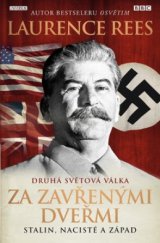 kniha Druhá světová válka za zavřenými dveřmi Stalin, nacisté a Západ, Knižní klub 2009