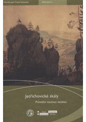 kniha Jetřichovické skály průvodce naučnou stezkou, Správa Národního parku České Švýcarsko 2011