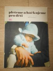 kniha Pleteme a háčkujeme pro děti, SNTL 1970
