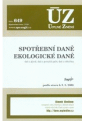 kniha Spotřební daně Ekologické daně : daň z plynů, daň z pevných paliv, daň z elektřiny : podle stavu k 3.3.2008, Sagit 2008