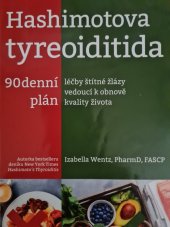 kniha Hashimotova tyreoiditida  90 denní plán léčby štítné žlázy vedoucí k obnově kvality života , Anag 2019