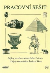 kniha Dějiny pravěku a starověkého Orientu Dějiny starověkého Řecka a Říma : pracovní sešit, Práce 1997