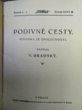 kniha Podivné cesty povídka ze společnosti, Cyrilo-Methodějská knihtiskárna a nakladatelství V. Kotrba 1934