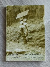 kniha Skaut je ochráncem přírody- příručka pro vůdce skautských oddílů, Junák - svaz skautů a skautek ČR 1999