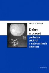 kniha Dobro a ctnost pohledem etických a náboženských koncepcí, Triton 2014