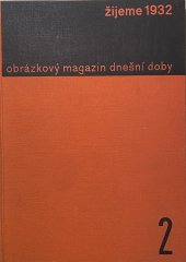 kniha Žijeme 1932 obrázkový magazín dnešní doby, Družstevní práce 1932