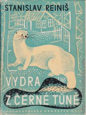 kniha Vydra z Černé tůně román ochočené vydry, Nakladatelské družstvo Máje 1947